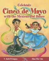 Celebrate Cinco de Mayo with the Mexican Hat Dance (Stories to Celebrate) 1598201301 Book Cover