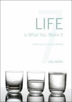 Life Is What You Make It 1616634650 Book Cover