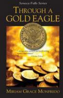 Through a Gold Eagle (Glynis Tryon Historical Mystery) 0425158985 Book Cover