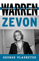 Warren Zevon: Desperado of Los Angeles 1442234563 Book Cover