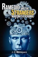 Ramedio and the Strangers: Martina's Exchange 147525069X Book Cover