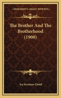 The Brother and the Brotherhood 1104262185 Book Cover
