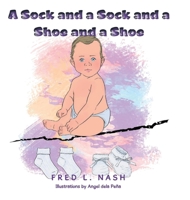 A Sock and a Sock and a Shoe and a Shoe B0C22LFQRL Book Cover