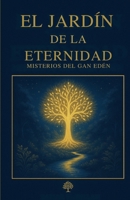 El Jardin De La Eternidad: GAN HANETSAJ B0FQV82N5H Book Cover