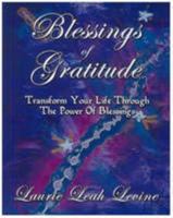 Blessings of Gratitude - Transform Your Life Through The Power of Blessings 0977506606 Book Cover