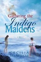 Gathering the Indigo Maidens 0983745811 Book Cover