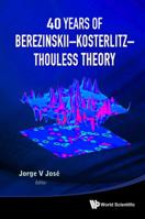 40 Years of Berezinskii-Kosterlitz-Thouless Theory 9814417637 Book Cover