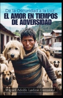 El amor en tiempos de adversidad (Spanish Edition) 6280178285 Book Cover