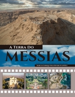 A Terra Do Messias: Uma Terra Que Mana Leite e Mel 9657747015 Book Cover