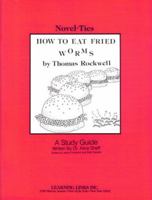 How to Eat Fried Worms: Novel-Ties Study Guides 0881220698 Book Cover