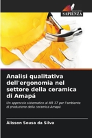Analisi qualitativa dell'ergonomia nel settore della ceramica di Amapá (Italian Edition) 6207191285 Book Cover