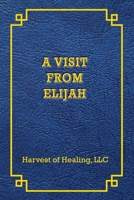 A Visit from Elijah 1965754147 Book Cover