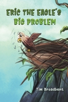 Eric the Eagle's Big Problem 1398401099 Book Cover