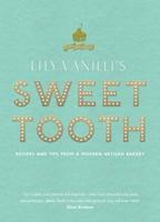 Lily Vanilli's Sweet Tooth: Recipes and Tips from a Modern Artisan Bakery 0857864416 Book Cover