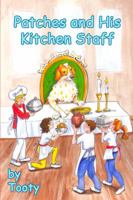 Patches and His Kitchen Staff 1434982572 Book Cover