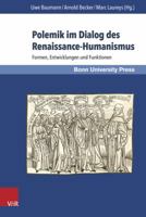 Polemik Im Dialog Des Renaissance-Humanismus: Formen, Entwicklungen Und Funktionen 3847104861 Book Cover