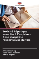 Toxicité hépatique associée à l'aspirine - Dose d'aspirine respectueuse du foie (French Edition) 6208615852 Book Cover