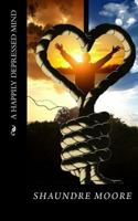 A Happily Depressed Mind 1979777772 Book Cover