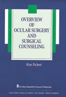 Overview of Ocular Surgery and Surgical Counseling (The Basic Bookshelf for Eyecare Professionals) 1556423322 Book Cover