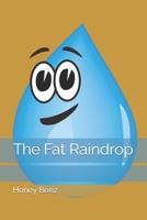 The Fat Raindrop B09WHB6MD3 Book Cover