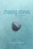 Chasing Stones 1536852961 Book Cover