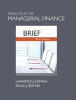Principles of Managerial Finance, Brief Plus Myfinancelab with Pearson Etext Student Access Code Card Package 013611945X Book Cover