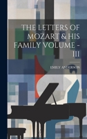 The Letters of Mozart & His Family Volume - III 1021208787 Book Cover