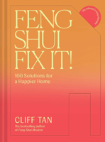 Feng Shui Fix It! 100 Practical Solutions for a Happier Home 1837330743 Book Cover