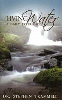 Living Water: A Daily Experience 0982663021 Book Cover