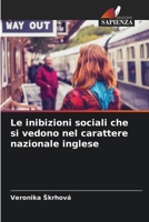Le inibizioni sociali che si vedono nel carattere nazionale inglese (Italian Edition) 6209689531 Book Cover