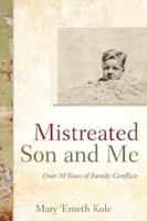 Mistreated Son and Me 1597817228 Book Cover