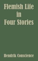 Flemish Life in Four Stories 1410104419 Book Cover