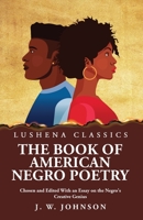 The Book of American Negro Poetry Chosen and Edited With an Essay on the Negro's Creative Genius B0CLZ33HW3 Book Cover