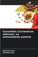 Coriandolo (Coriandrum sativum): un antiossidante potente 620930351X Book Cover