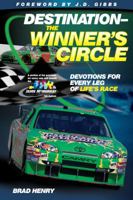 Destination--The Winner's Circle 0882705296 Book Cover