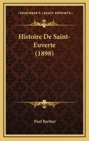 Histoire De Saint-Euverte (1898) 1160116016 Book Cover