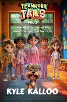 Teamwork Tails: How Hiro Discovered His Inner Strength and Emotions: Volume 2 1068968907 Book Cover