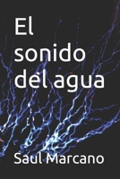 El sonido del agua B0BW2G3W3V Book Cover