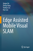 Edge Assisted Mobile Visual SLAM 9819735726 Book Cover