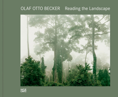Olaf Otto Becker: Reading the Landscape 3775738541 Book Cover
