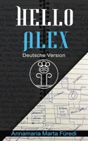 Hello Alex - Deutsche Version (German Edition) 6158301221 Book Cover