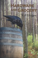 Hardware and Grocery: Outside the Ruins B0B1T4XF7C Book Cover
