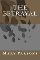 The Betrayal 0615545920 Book Cover