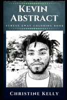 Kevin Abstract Stress Away Coloring Book: An Adult Coloring Book Based on The Life of Kevin Abstract. 1670103463 Book Cover