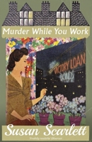 Murder While You Work 1915393248 Book Cover