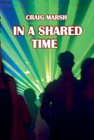 In A Shared Time B0DVYDCY96 Book Cover