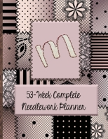 M: My 53-Week Complete Needlework Planner: Sew Much Fun Monogram Needlework Planner with 2:3 and 4:5 Graph Paper - and a Page for Notes 1692612670 Book Cover