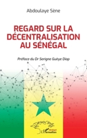 Regard sur la décentralisation au Sénégal (Harmattan Sénégal) 2343254982 Book Cover