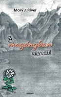 A magányban egyedül 3991315955 Book Cover