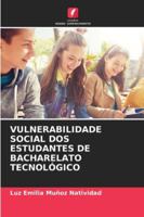 VULNERABILIDADE SOCIAL DOS ESTUDANTES DE BACHARELATO TECNOLÓGICO (Portuguese Edition) 6206750213 Book Cover